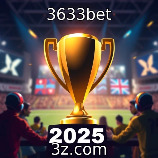 3633bet Os principais campeonatos de e-sports que você não pode perder em 2025